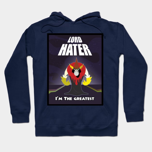 Lord Hater The Greatest Hoodie by KendalB